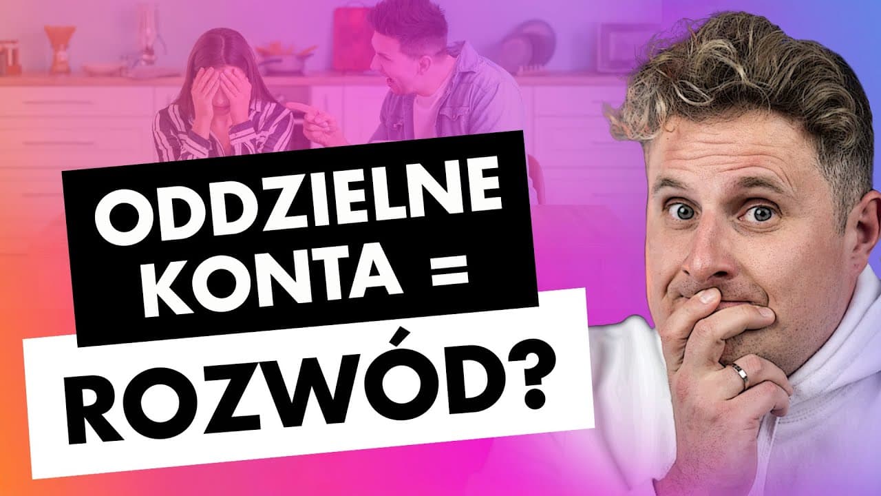 Wspólne czy osobne KONTO bankowe? Jak traktować PIENIĄDZE w ZWIĄZKU? | Niefinansowi