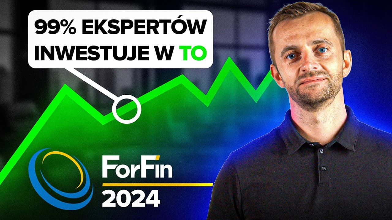 Zapytaliśmy ekspertów finansowych w co inwestować (ForFin 2024)